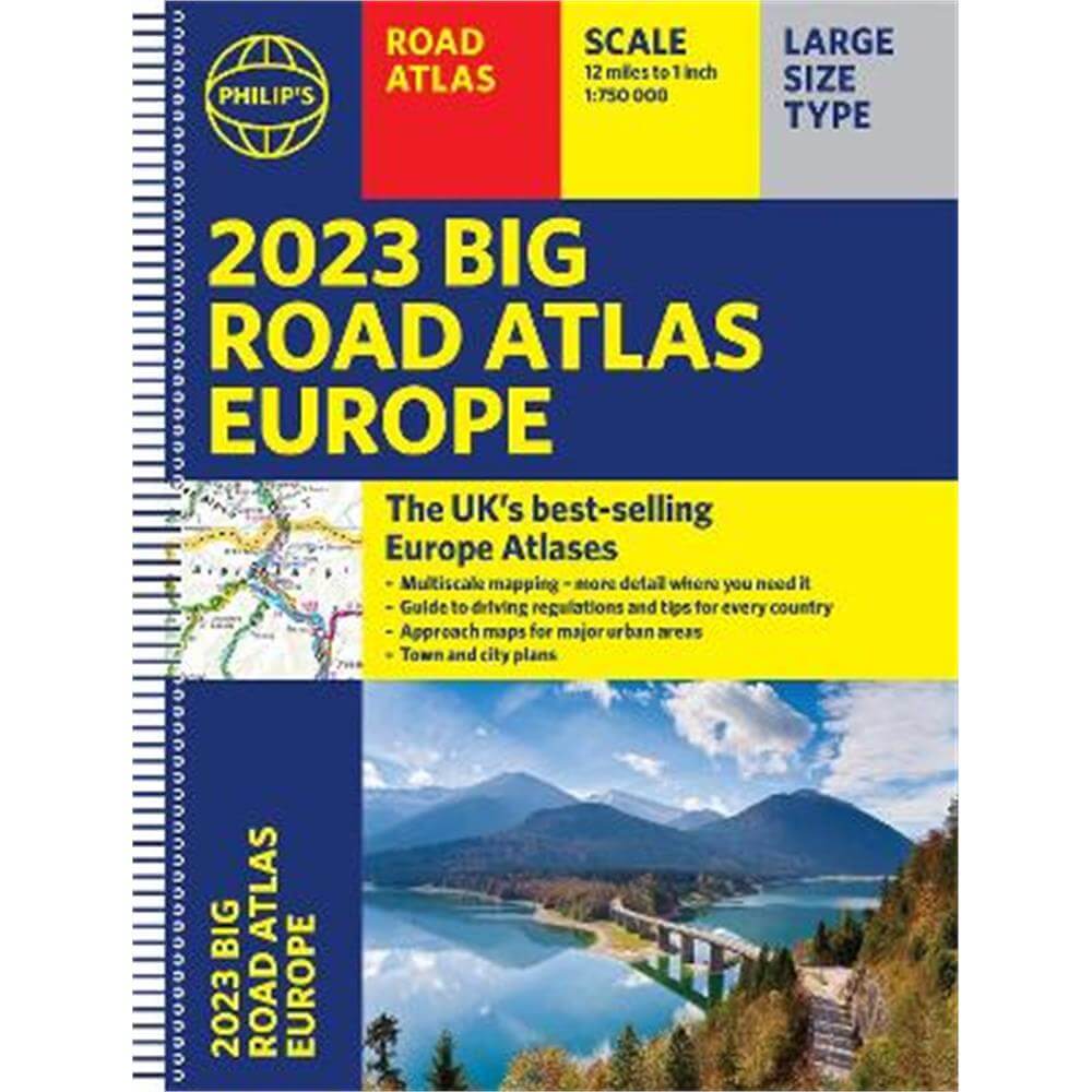 2023 Philip's Big Road Atlas Europe: (A3 Spiral binding) - Philip's Maps